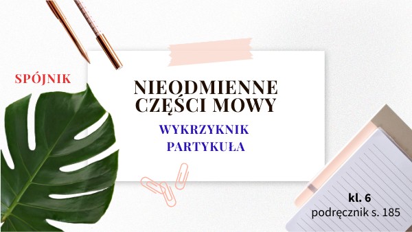 wykrzyknik i partykuła kl.6 | Genially