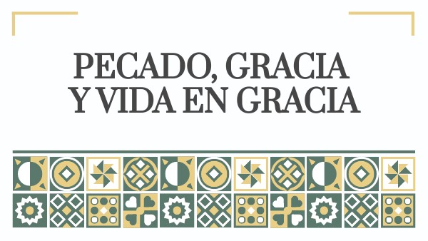 CATEQUESIS PECADO GRACIA Y VIDA EN GRACIA | Genially