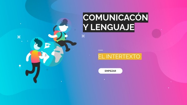 EL INTERTEXTO | Genially