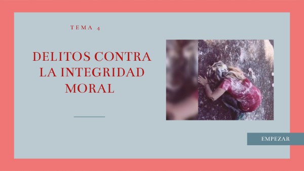 DELITOS CONTRA LA INTEGRIDAD MORAL 24-25 | Genially