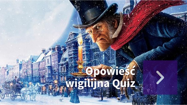 Opowieść wigilijna QUIZ