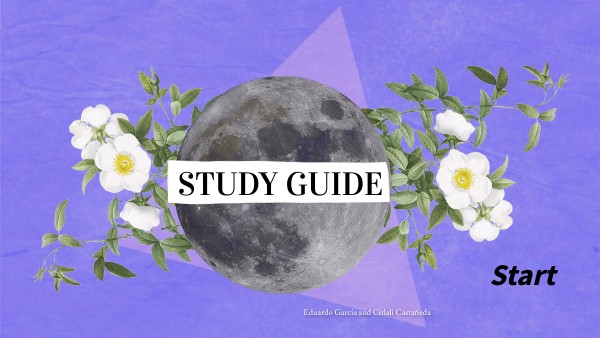 Study Guide Eduardo García and Citlali Castañeda | Genially