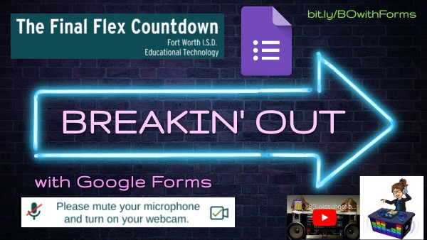 Public: Present_Breakin' Out with Google Forms