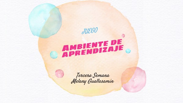PRESENTACIÓN TERCERA SEMANA | Genially