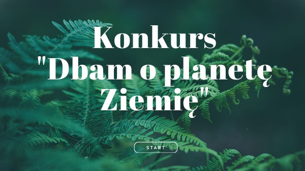 Konkurs "Dbam o planetę Ziemię"