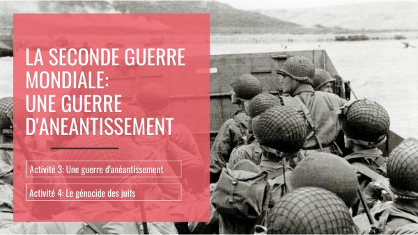 La Seconde guerre mondiale: une guerre d'anéantissement