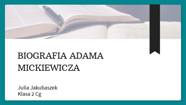 Biografia Adama Mickiewicza | Genially