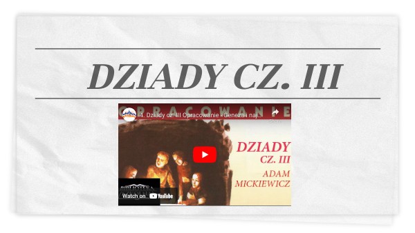 Dziady Cz 3 Kiedy Powstały Dziady część III | Genially