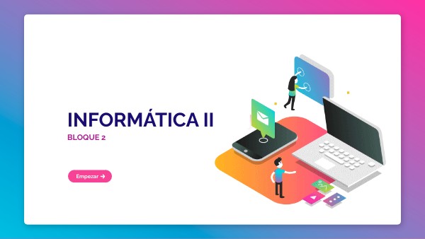 INFORMATICA II bloque 2