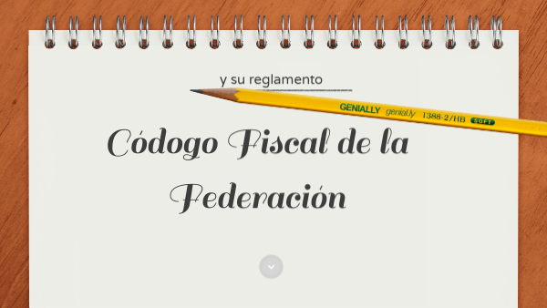 CÓDIGO FISCAL DE LA FEDERACIÓN | Genially