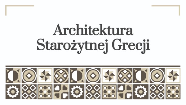 Historia architektura starożytnej Grecji | Genially