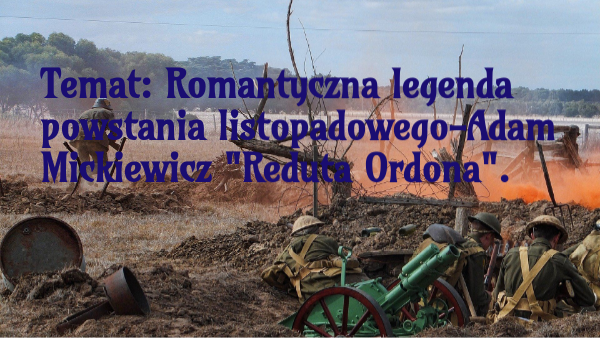 Co Oznacza Tytuł Reduta Ordona REDUTA ORDONA | Genially