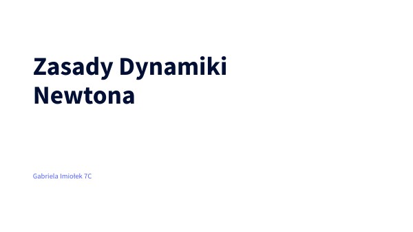 Zasady Dynamiki Newtona | Genially