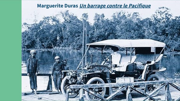 Marguerite_Duras_Un_barrage_contre_le_Pacifique | Genially