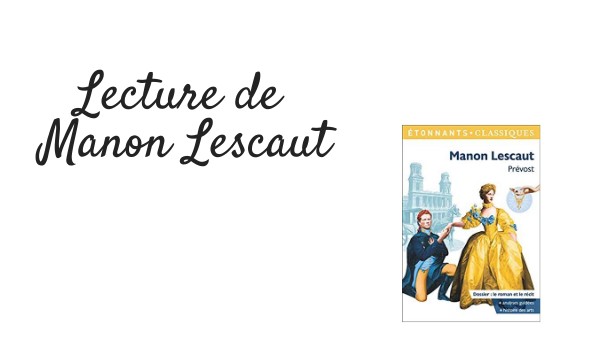 Pour aider à la lecture du début de Manon Lescaut