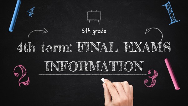 4th term - Final exams information | Genially