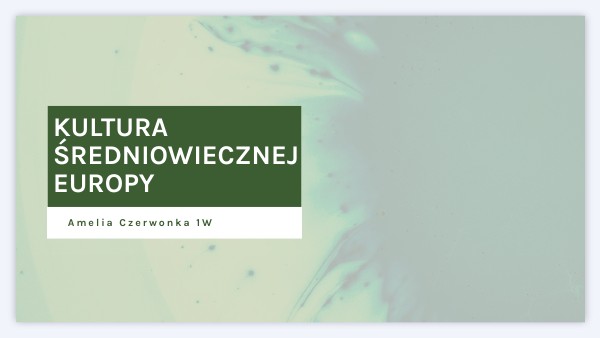 KULTURA ŚREDNIOWIECZNEJ EUROPY | Genially