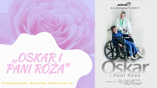 Oskar I Pani Róża Charakterystyka Bohaterów ,,Oskar i pani Róża'' | Genially