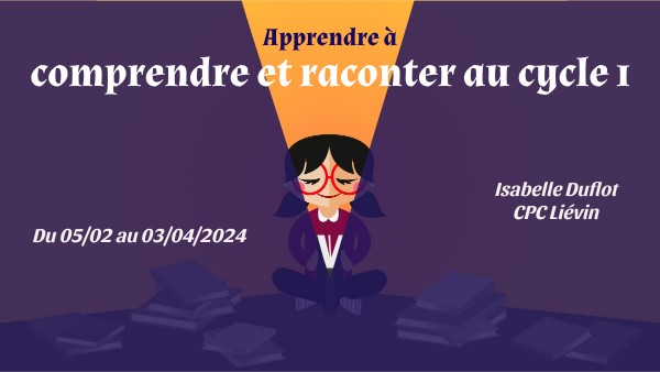 Apprendre à comprendre et à raconter