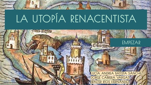 la utopía renacentista | Genially