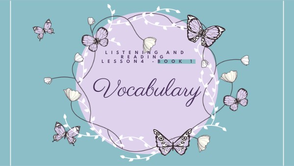 READING AND LISTENING -LESSON 4-BK 2 | Genially