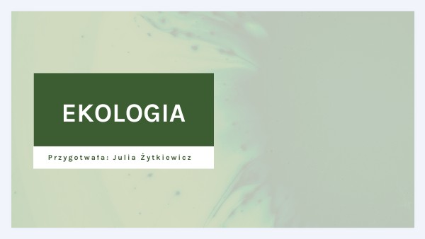 Ekologia Powtórzenie Klasa 8 EKOLOGIA
