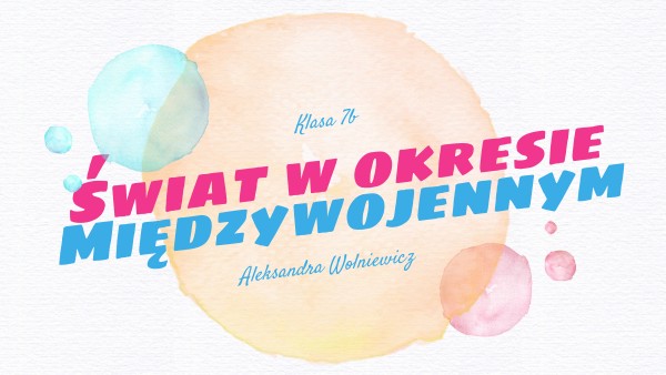 świat W Okresie Międzywojennym Sprawdzian Klasa 7 view.genially.com