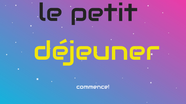 Le petit déjeuner