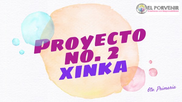 PROYECTO NO. 2 XINKA II UNIDAD | Genially