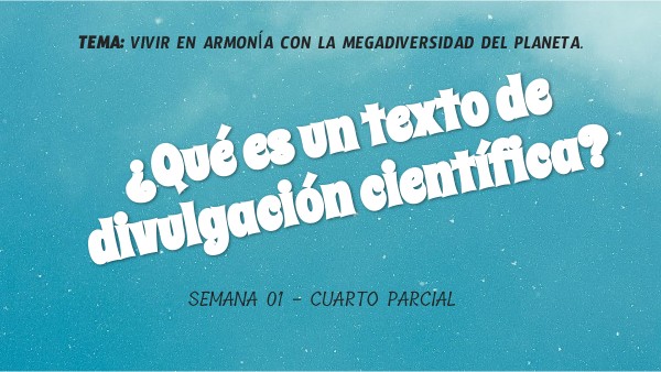 ¿Qué es un texto de divulgación científica? | Genially