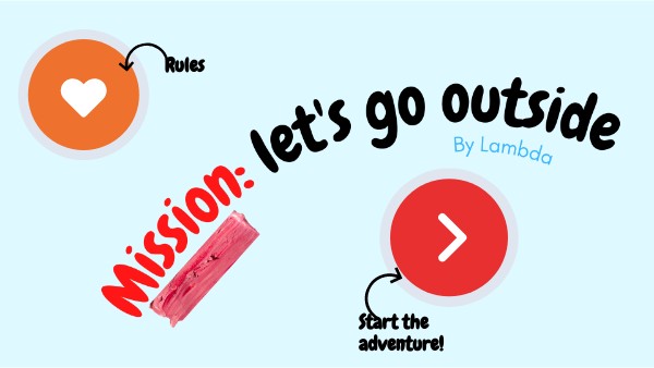 Mission: let's go outside