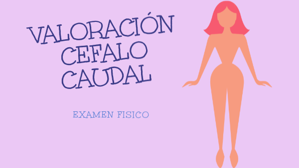VALORACIÓN CEFALOCAUDAL