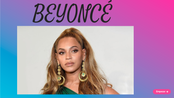 BEYONCÉ | Genially