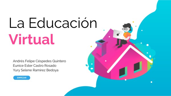 La Educación Virtual | Genially