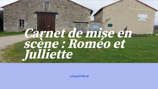 carnet de mise en scène R&J