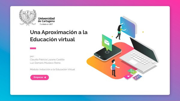 Una Aproximación a la Educación virtual | Genially