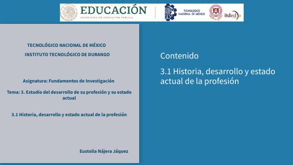 3.1 Historia, desarrollo y estado actual de la profesión | Genially