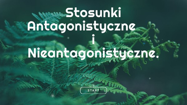 stosunki antagonistyczne i nieantagonistyczne | Genially