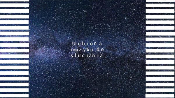 ulubiona muzyka do słychania | Genially