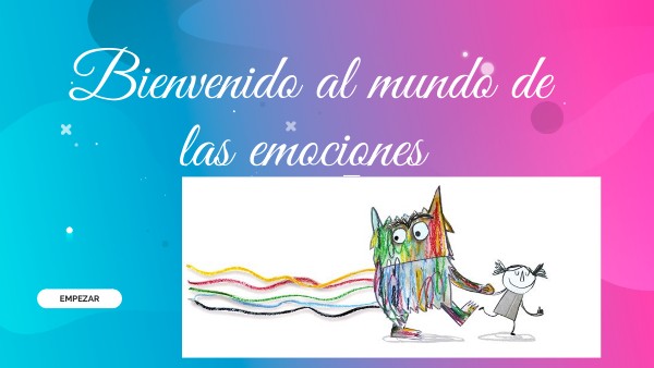 BIENVENIDO AL MUNDO DE LAS EMOCIONES