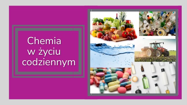 Chemia w życiu codziennym | Genially