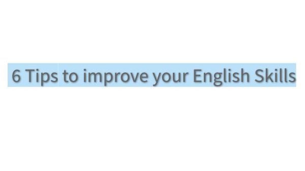 6 Tips to improve your English