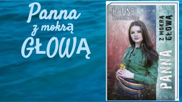 Panna Z Mokrą Głową Sprawdzian Z Lektury view.genially.com