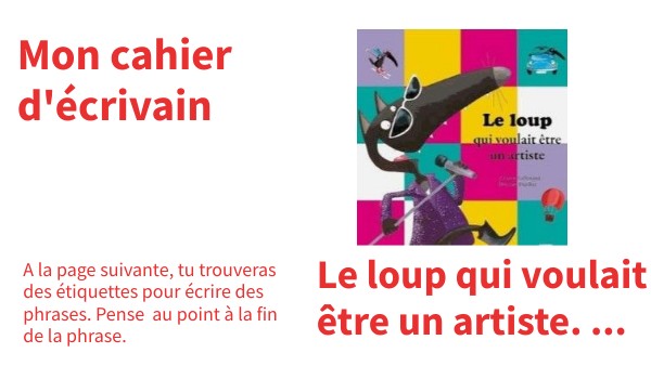 Mon cahier d'écrivain : Le loup qui voulait être un artiste