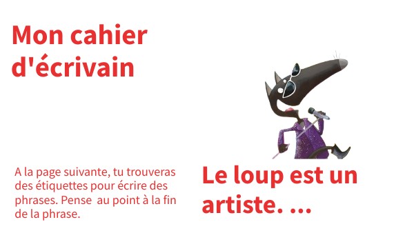 Mon cahier d'écrivain : Le loup est un artiste