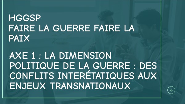 HGGSP La dimension politique de la guerre | Genially