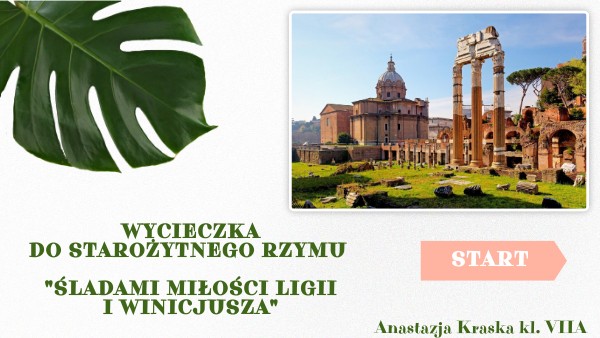 Historia Miłości Ligii I Winicjusza Śladami miłości Ligii i Winicjusza | Genially
