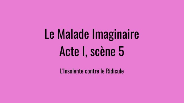 Malade Imaginaire, acte I, scène 5