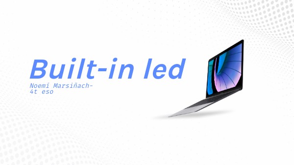 BUILT-IN LED