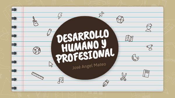 Desarrollo Humano y Profesional | Genially
